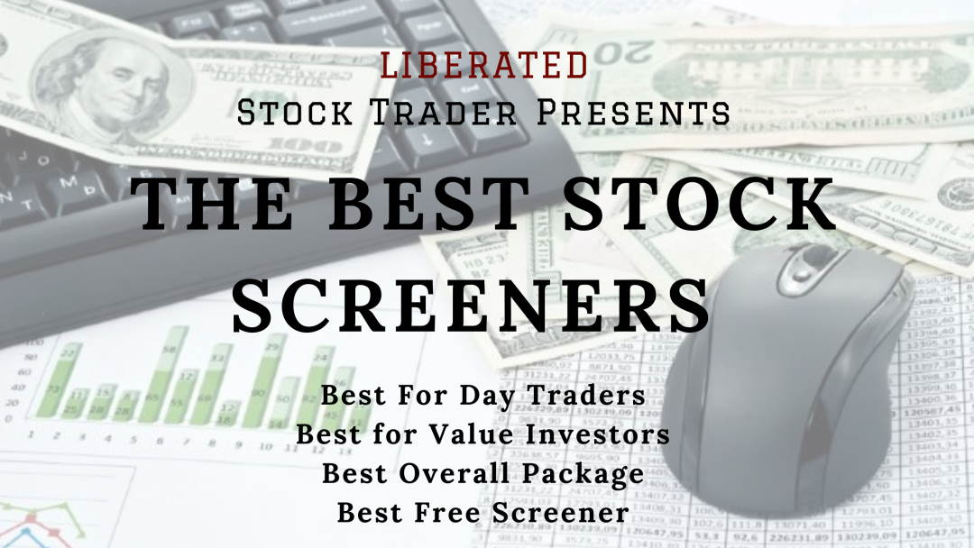 10 Best Stock Screeners of 2024: Tested by LiberatedStockTrader
