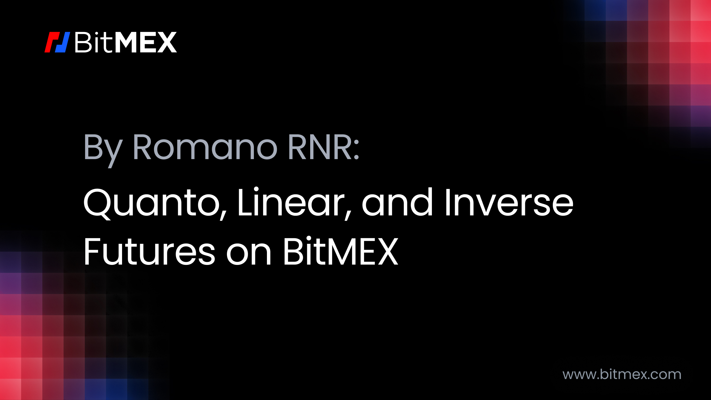 BitMEX Quanto, Linear & Inverse Futures Contracts | BitMEX Blog