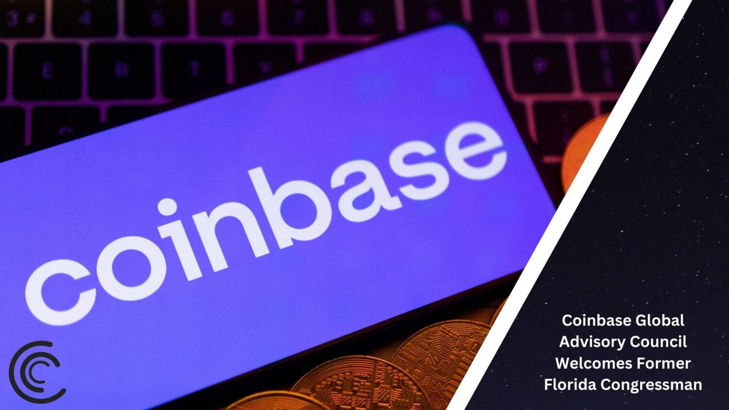Coinbase Global Advisory Council Welcomes Former Florida Congressman