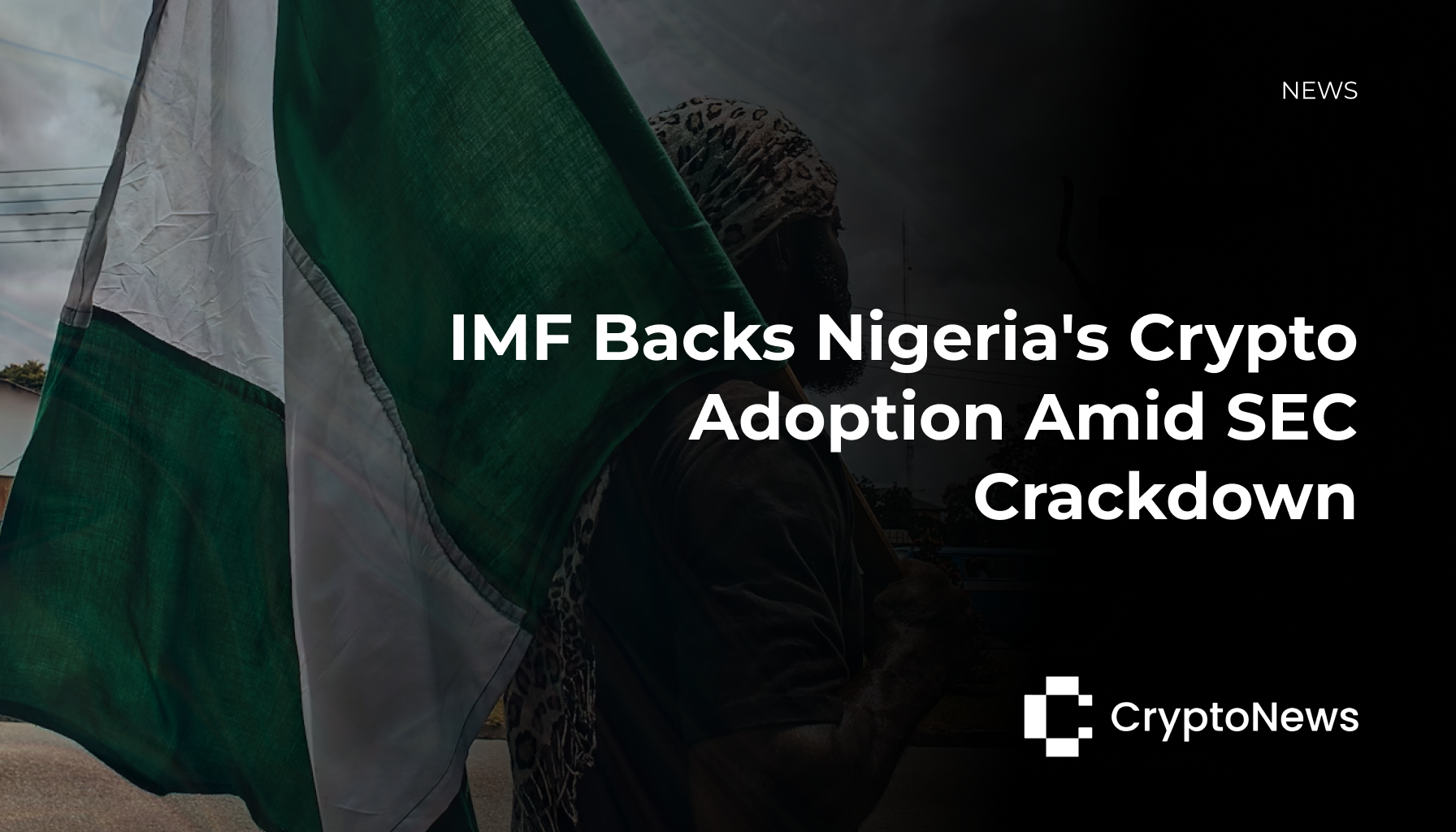IMF Backs Nigeria’s Crypto Adoption Amid SEC Crackdown