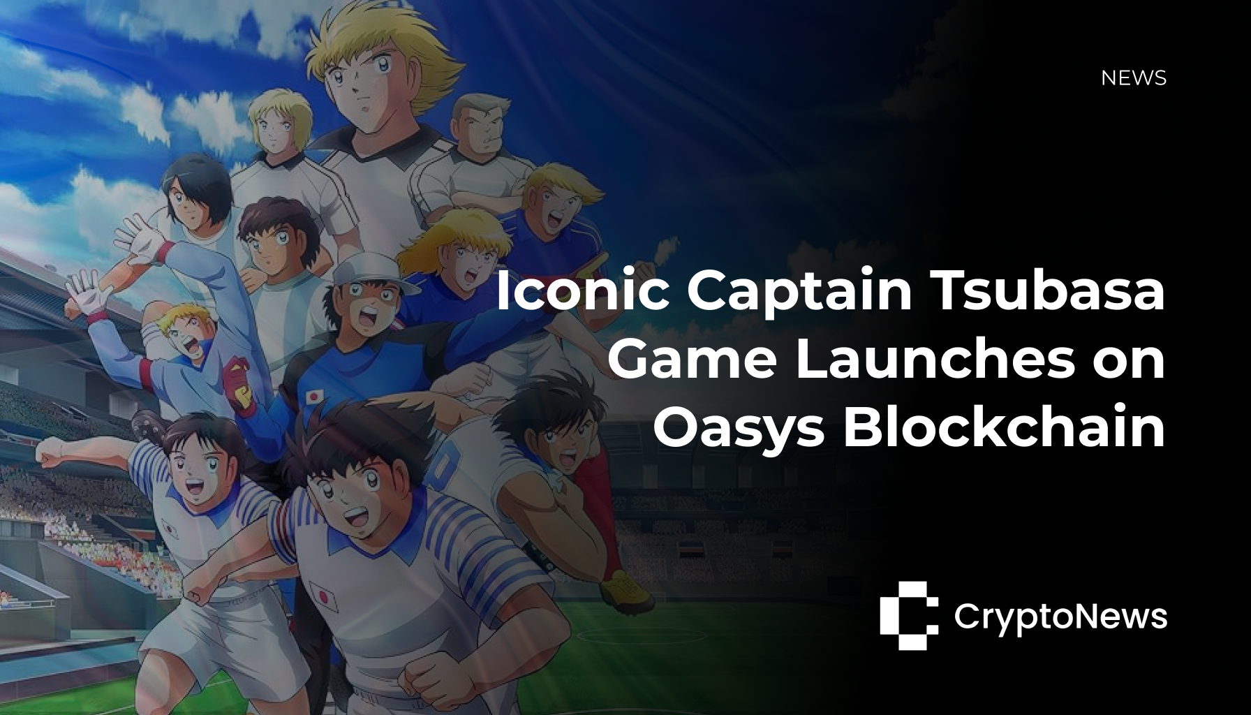 Iconic Captain Tsubasa Game Launches on Oasys Blockchain