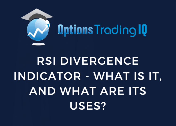RSI Divergence Indicator – What is it, and what are its uses?