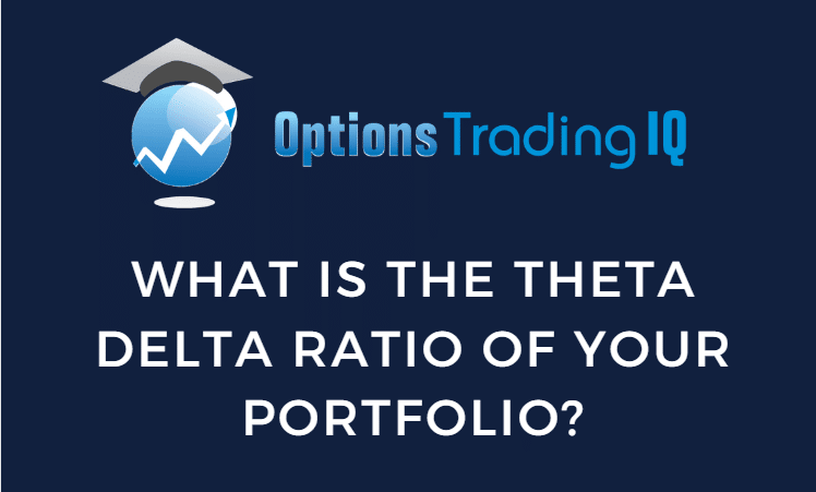 What is the Theta Delta ratio of Your Portfolio?