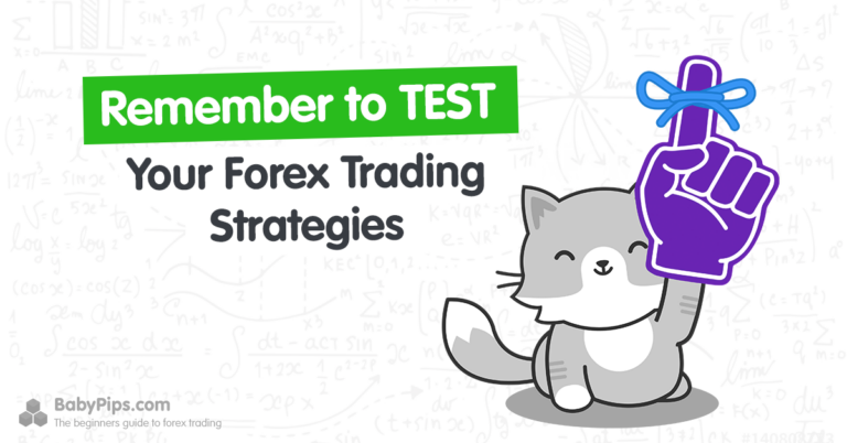 Remember to Test Your Forex Trading Strategies!