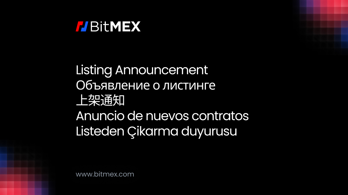 Announcement on Quarterly Futures Listings for Q3 2024 | BitMEX Blog