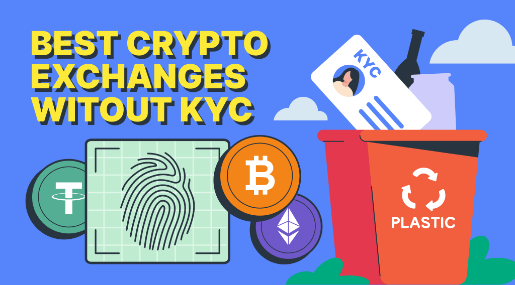 Best Non-KYC Crypto Exchanges: Buy Bitcoin (BTC) Without KYC