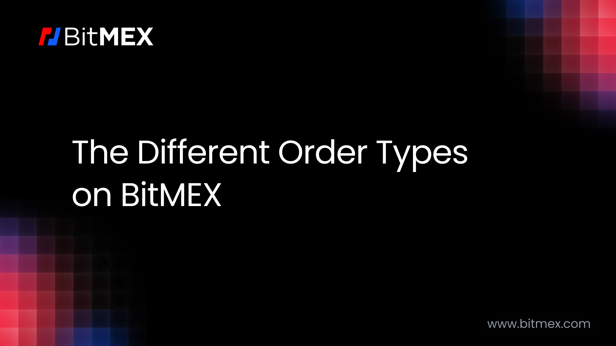 BitMEX Order Types: A Trader’s Guide to Efficient Execution | BitMEX Blog