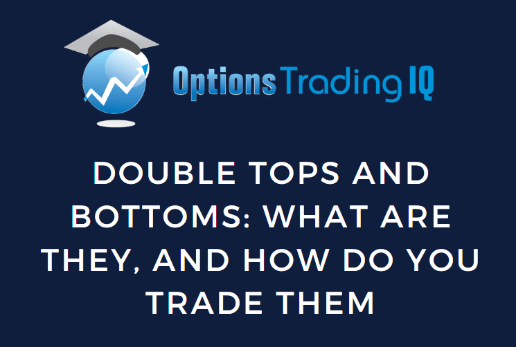 Double Tops and Bottoms: What are they, and how do you trade them?