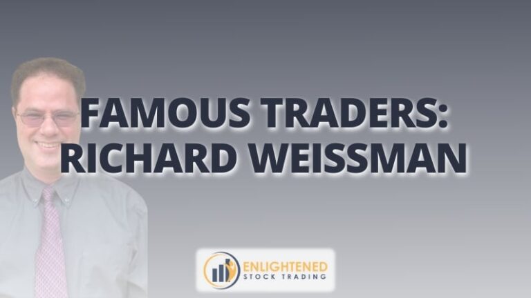Richard Weissman: Insights of a Famous Trader