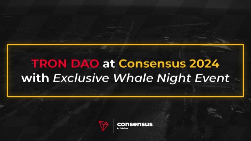 TRON DAO at Consensus 2024 with exclusive Whale Night event