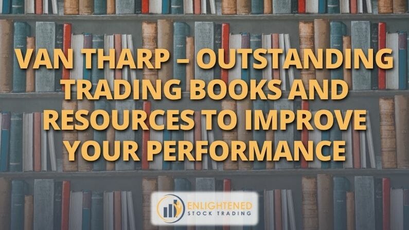 Van Tharp – Outstanding trading books and resources to improve your performance