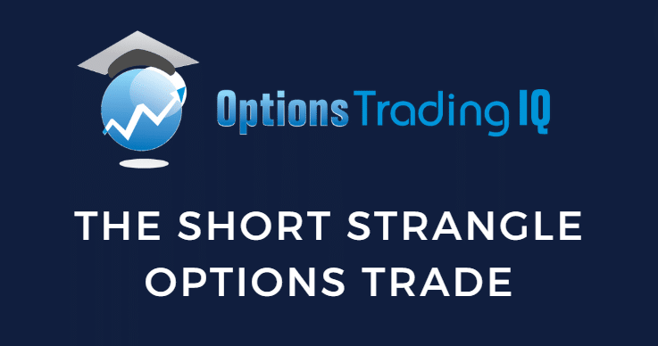 The Short Strangle Options Trade