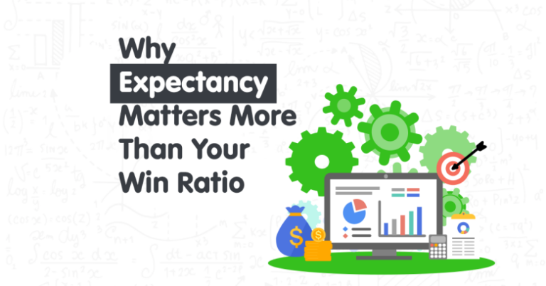 Why “Expectancy” Matters More Than Your Win Ratio