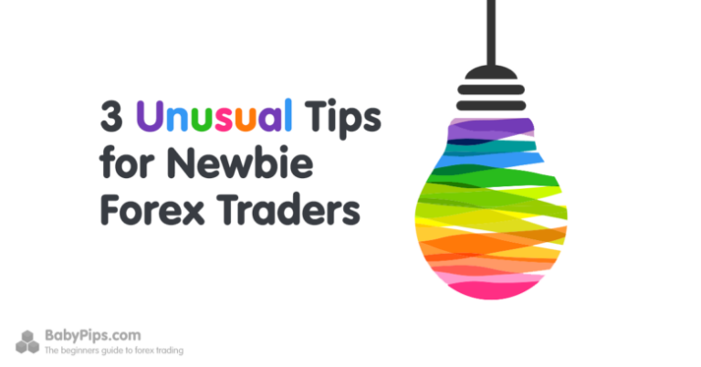 3 Unusual Tips for Newbie Forex Traders