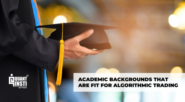 Academic Backgrounds That Are Fit For Algorithmic Trading