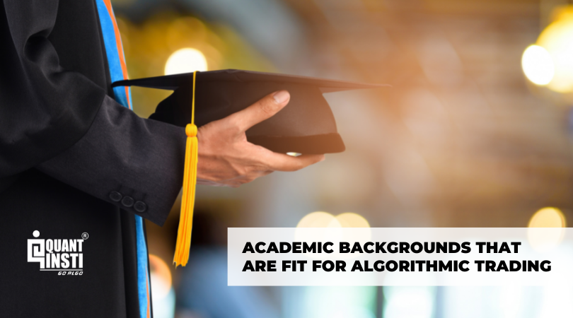 Academic Backgrounds That Are Fit For Algorithmic Trading