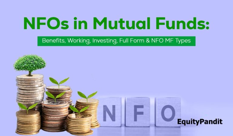 NFOs in Mutual Funds: Benefits, Working, Investing, Full Form & NFO MF Types - Equitypandit