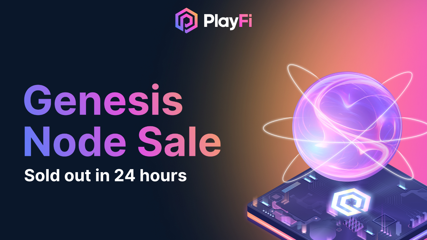 PlayFi’s Genesis Node Sale Sells Out in Under 24 Hours, Signals Demand for Decentralized Content Network - Crypto-News.net