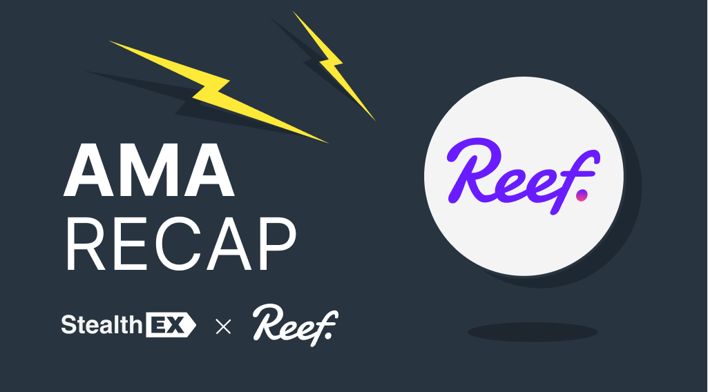 Reef x StealthEX: Recap of Exclusive AMA