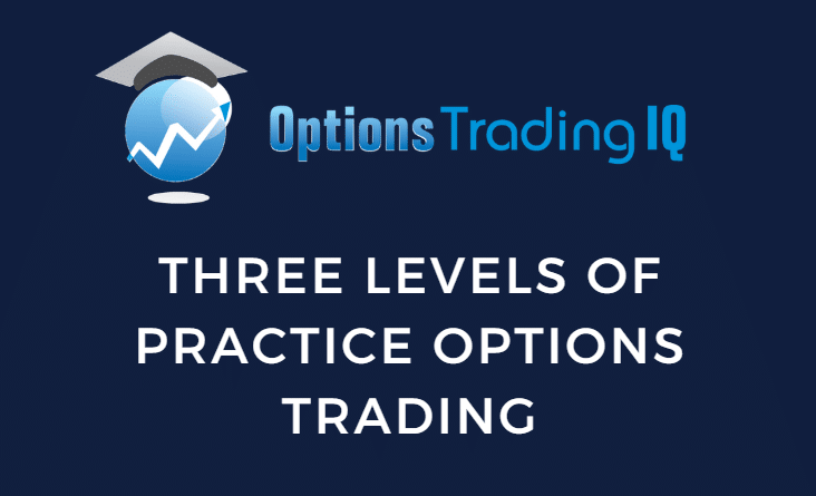 Three Levels of Practice Options Trading