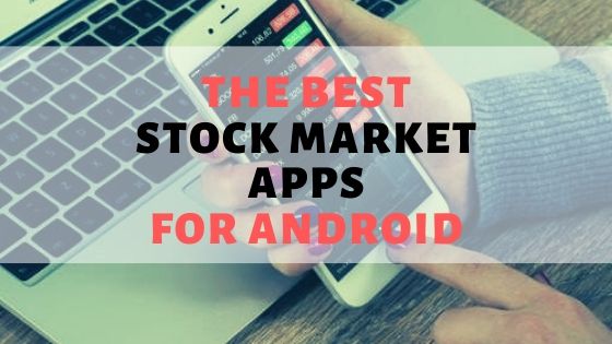 Top 10 Best Android Stock Apps Tested for 2024