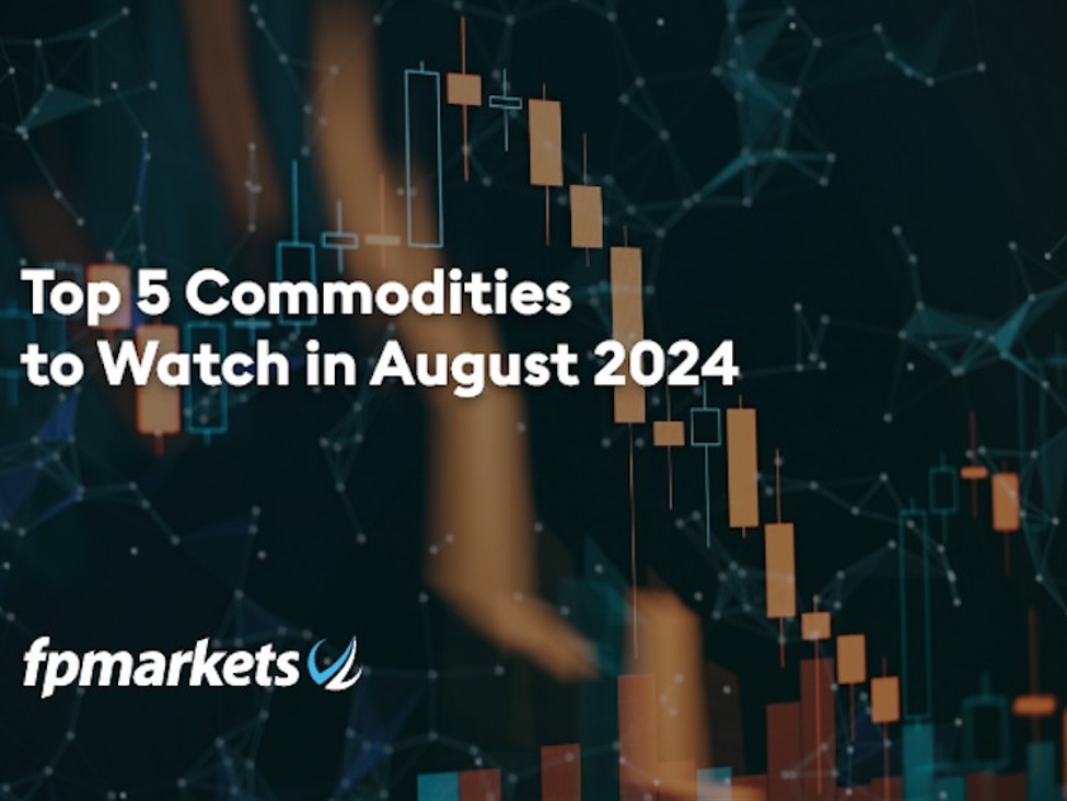 Top 5 Commodities to Watch in August 2024 | Forexlive