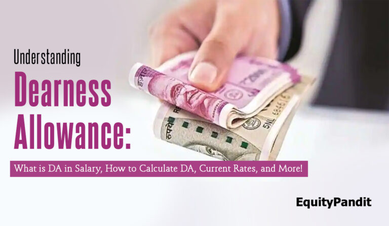 Understanding Dearness Allowance: What is DA in Salary, How to Calculate DA, Current Rates, and More! - Equitypandit