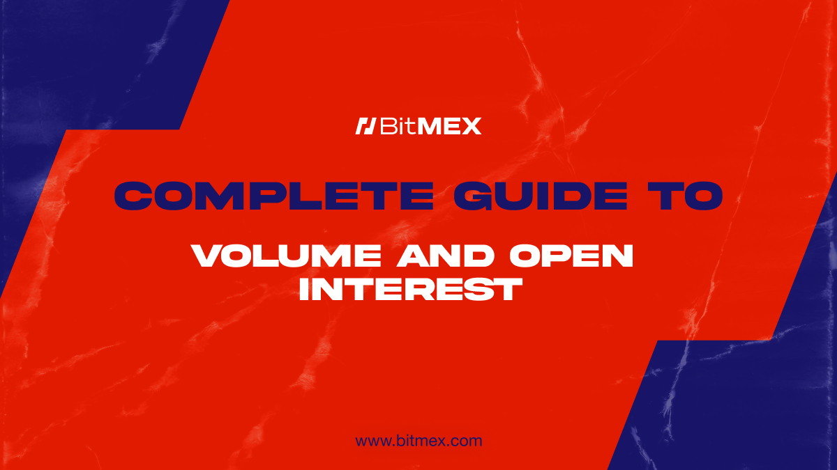 Understanding Open Interest and Volume in Crypto Trading | BitMEX Blog