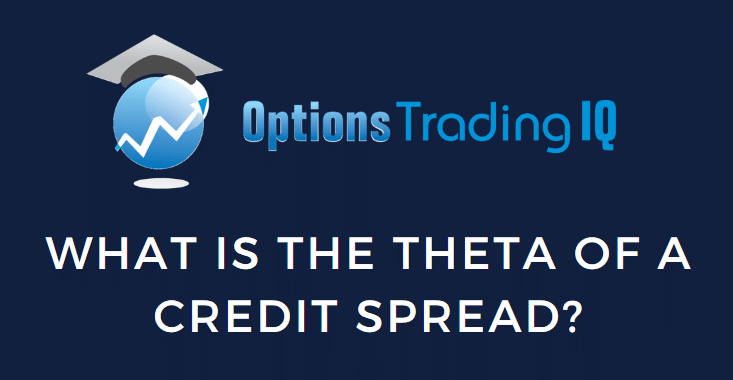 What Is The Theta Of A Credit Spread?