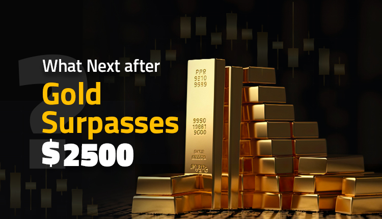 What Next after Gold Surpasses $2500?