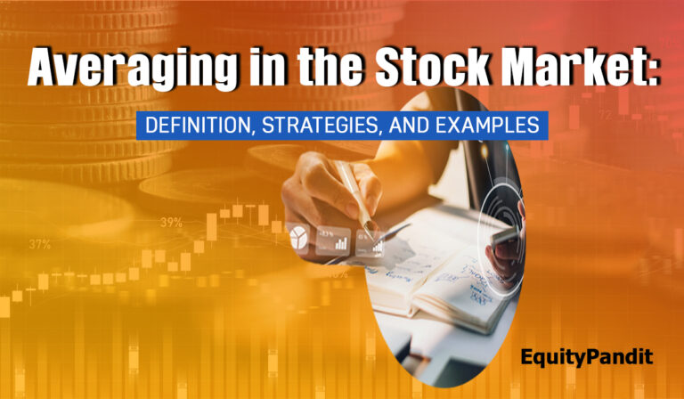 What is Averaging in Stock Market: Definition, Strategies, and Examples - Equitypandit
