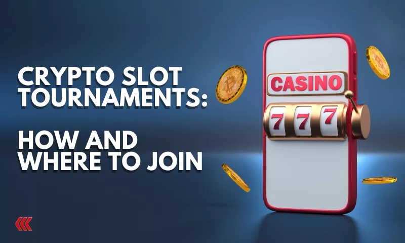 Crypto Slot Tournaments: A Guide to Joining