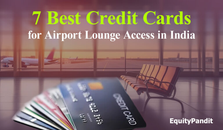 7 Best Credit Cards for Airport Lounge Access in India - Equitypandit