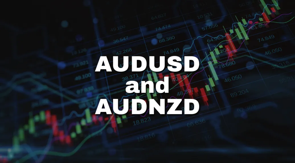 AUDUSD and AUDNZD: AUDUSD is gaining support at  EMA 200