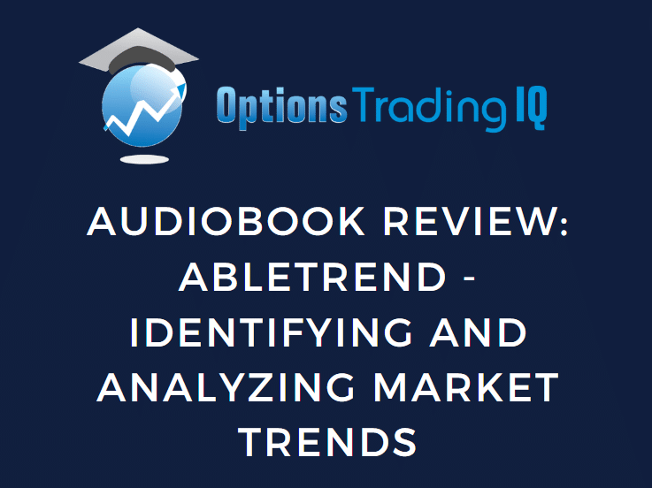 Audiobook Review: AbleTrend – Identifying and Analyzing Market Trends