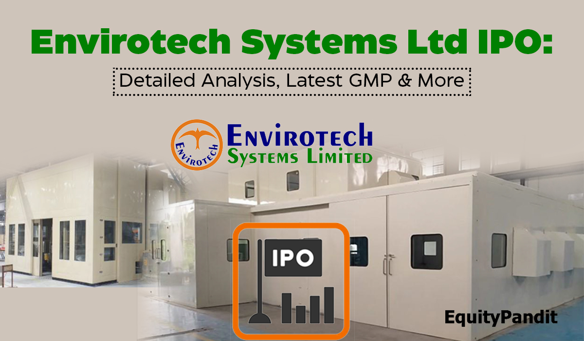 Envirotech Systems Ltd IPO: Detailed Analysis, Latest GMP & More - Equitypandit