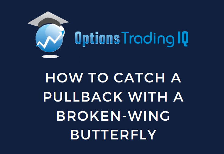 How To Catch A Pullback With A Broken-Wing Butterfly