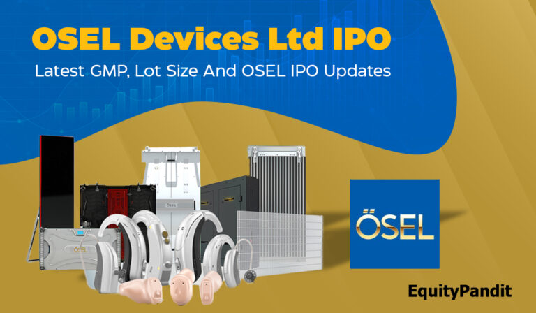 OSEL Devices Ltd IPO Latest GMP, Lot Size, and OSEL IPO Updates - Equitypandit