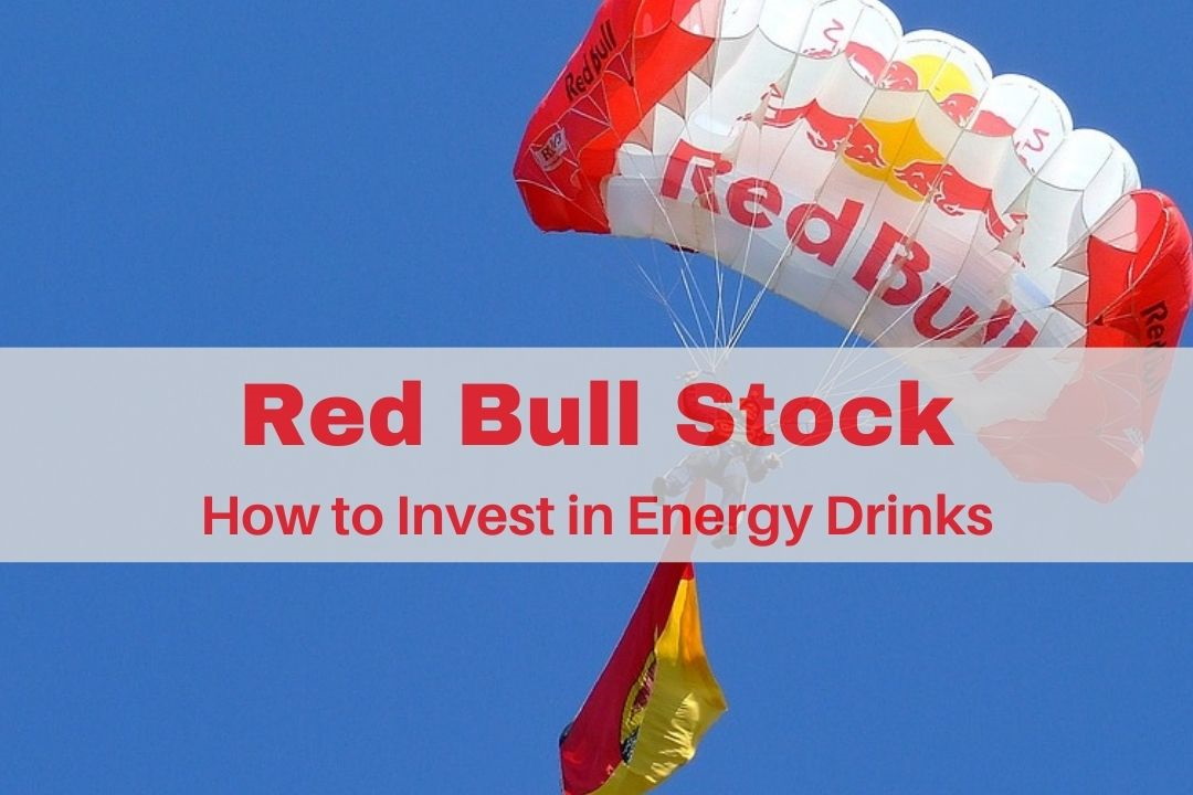 Red Bull Stock: 4 Epic Energy Drink Investments | Liberated Stock Trader