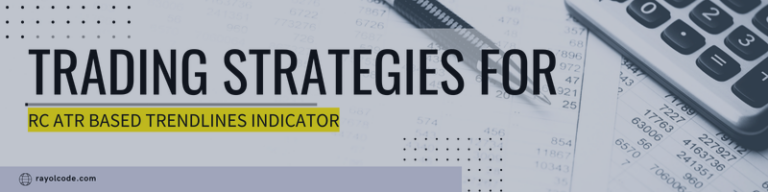 Strategies for RC ATR Based Trendlines Indicator