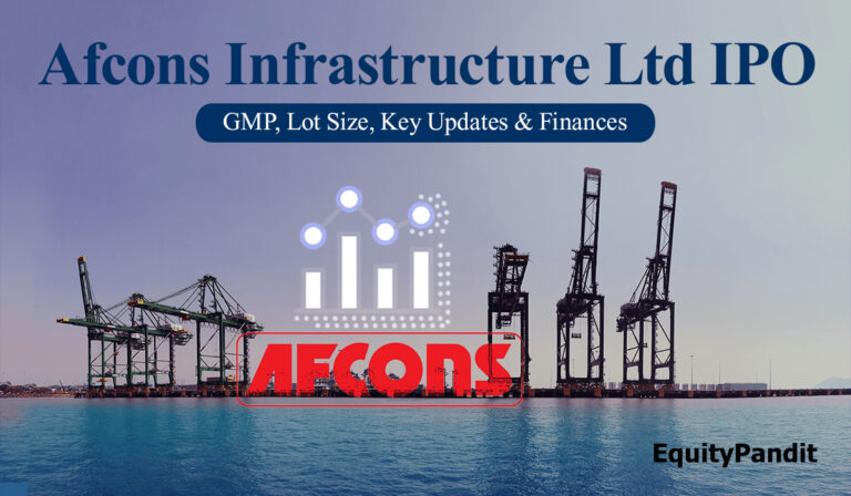 Afcons Infrastructure Ltd IPO GMP, Lot Size, Key Updates & Finances - Equitypandit