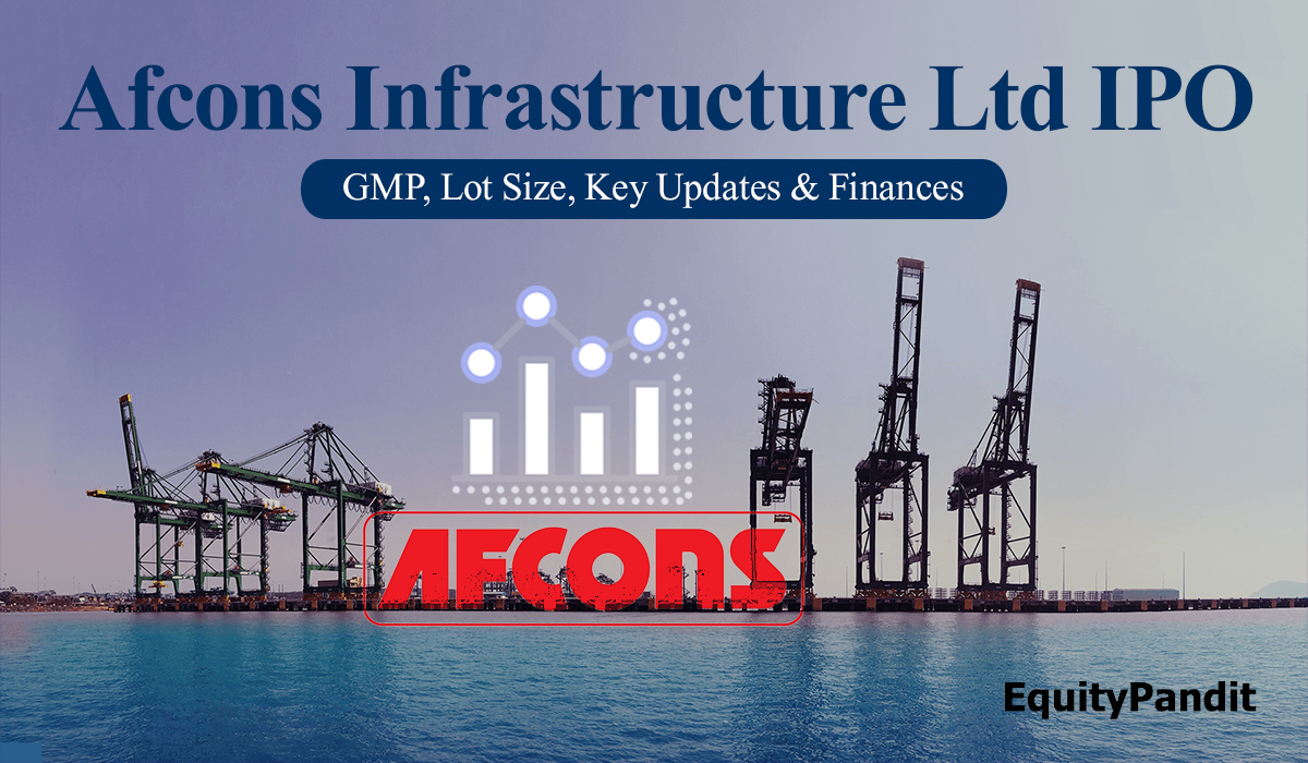 Afcons Infrastructure Ltd IPO GMP, Lot Size, Key Updates & Finances - Equitypandit