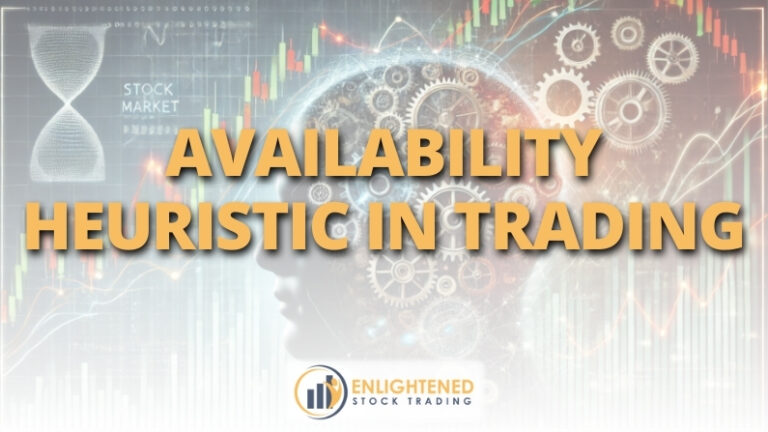 Availability Heuristic in Stock Trading: How to Avoid Costly Mistakes