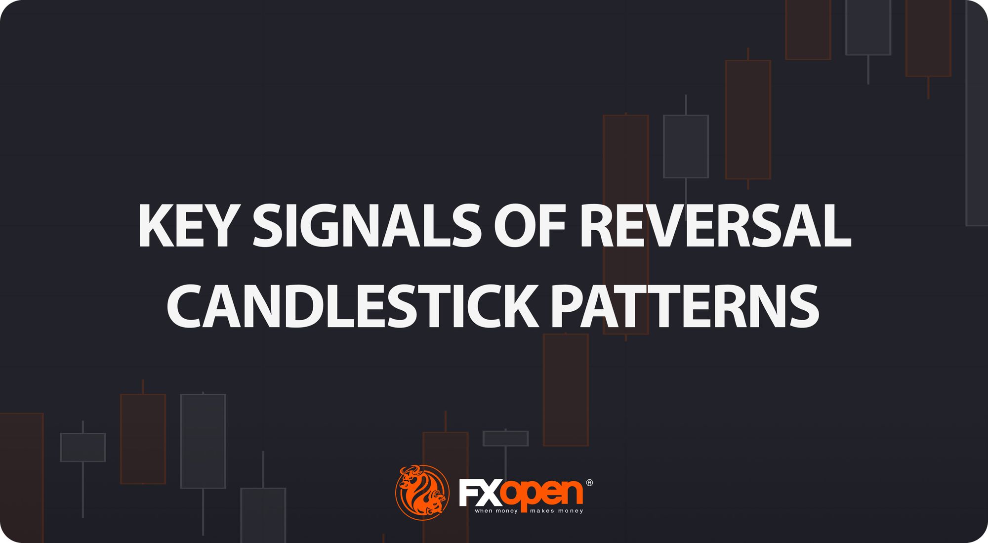 Candlestick Reversal Patterns | FXOpen