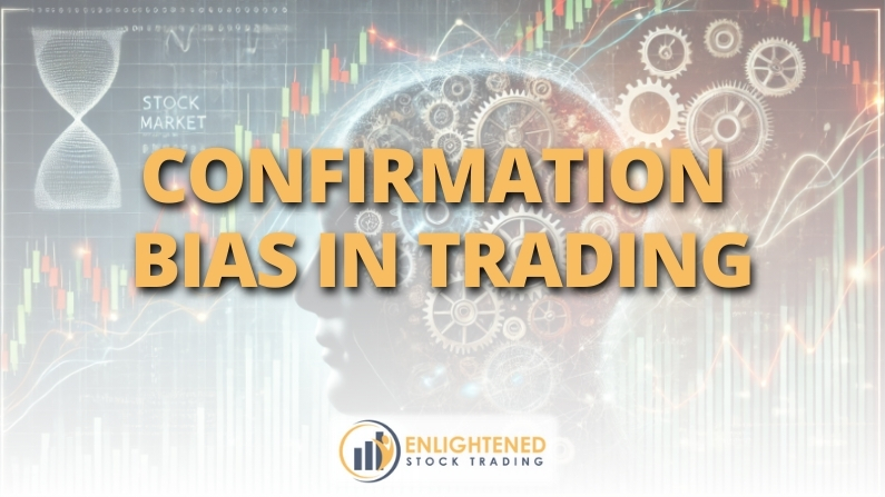 Confirmation Bias in Trading: Recognize and Overcome It Today