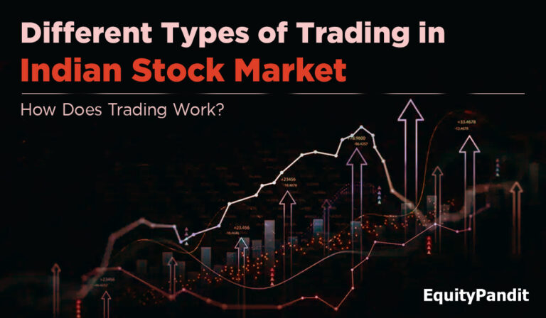 Different Types of Trading in Indian Stock Market: How Does Trading Work? - Equitypandit