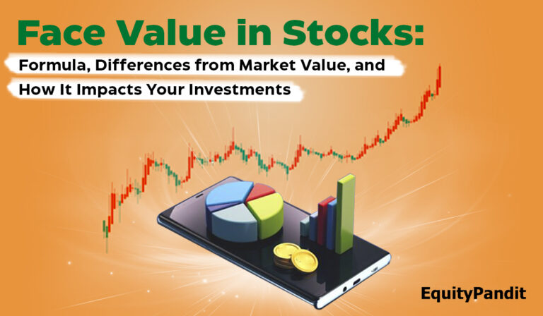 Face Value in Stocks: Formula, Differences from Market Value, and How It Impacts Your Investments - Equitypandit