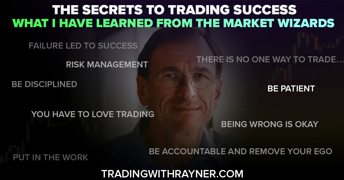 The Secrets To Trading Success (What I've Learned From the Market Wizards)