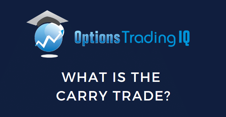 What is the Carry Trade?