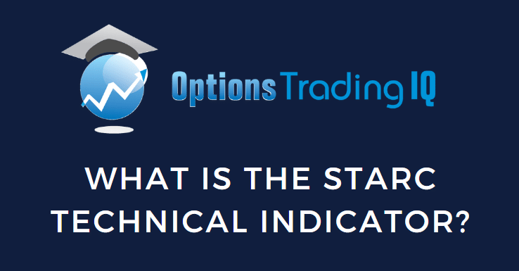 What is the STARC Technical Indicator?
